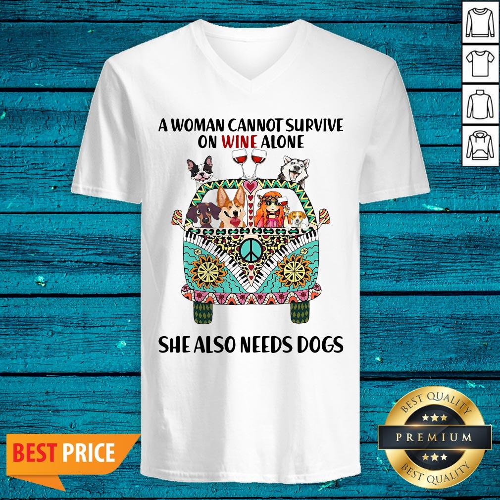 A Woman Cannot Survive On Wine Alone She Also Needs Dogs Shirt - Image 2
