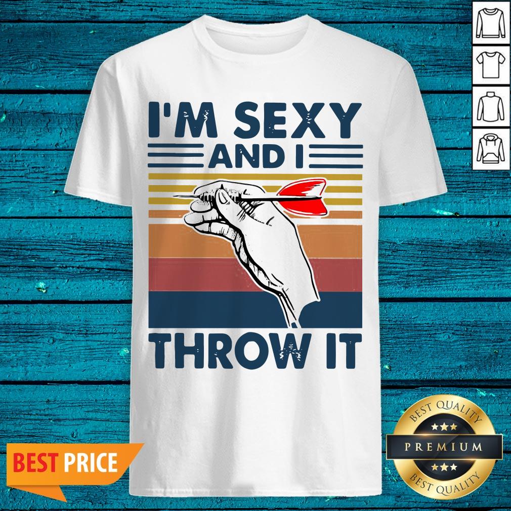 Darts I'm Sexy And I Throw It Vintage Shirt
