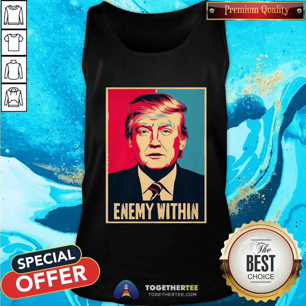 Original I Am The Enemy Within Pun Harris And Trump T-Shirt - Image 3