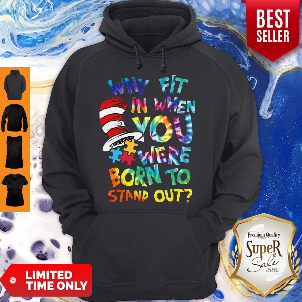 Why Fit In When You Were Born To Stand Out Shirt - Image 3