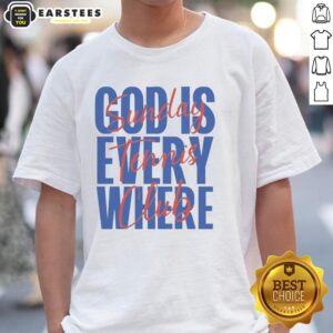 Pretty Sunday Tennis Club God Is Every Where T-Shirt