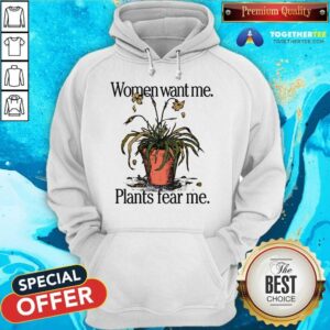 Alternative view of Pretty Women Want Me Plants Fear Me T-Shirt