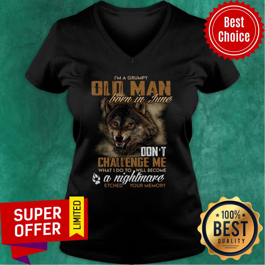 I'm A Grumpy Old Man Born In June Don't Challeng Me Nightmare Shirt - Image 3
