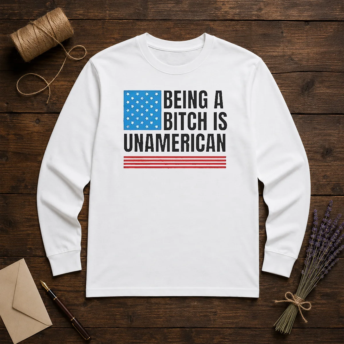 Good Patriotic Apparel Be Kind Being A Bitch Is Unamerican Shirt - Image 5