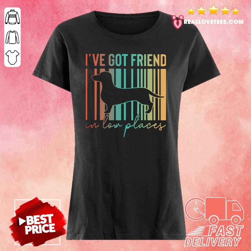 Perfect Dachshund I’ve Got Friend In Low Places Shirt - Image 3