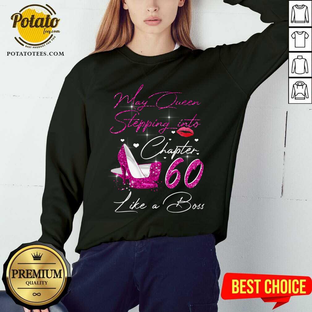 May Queen Stepping Into Chapter 60 Like A Boss Shirt - Image 3