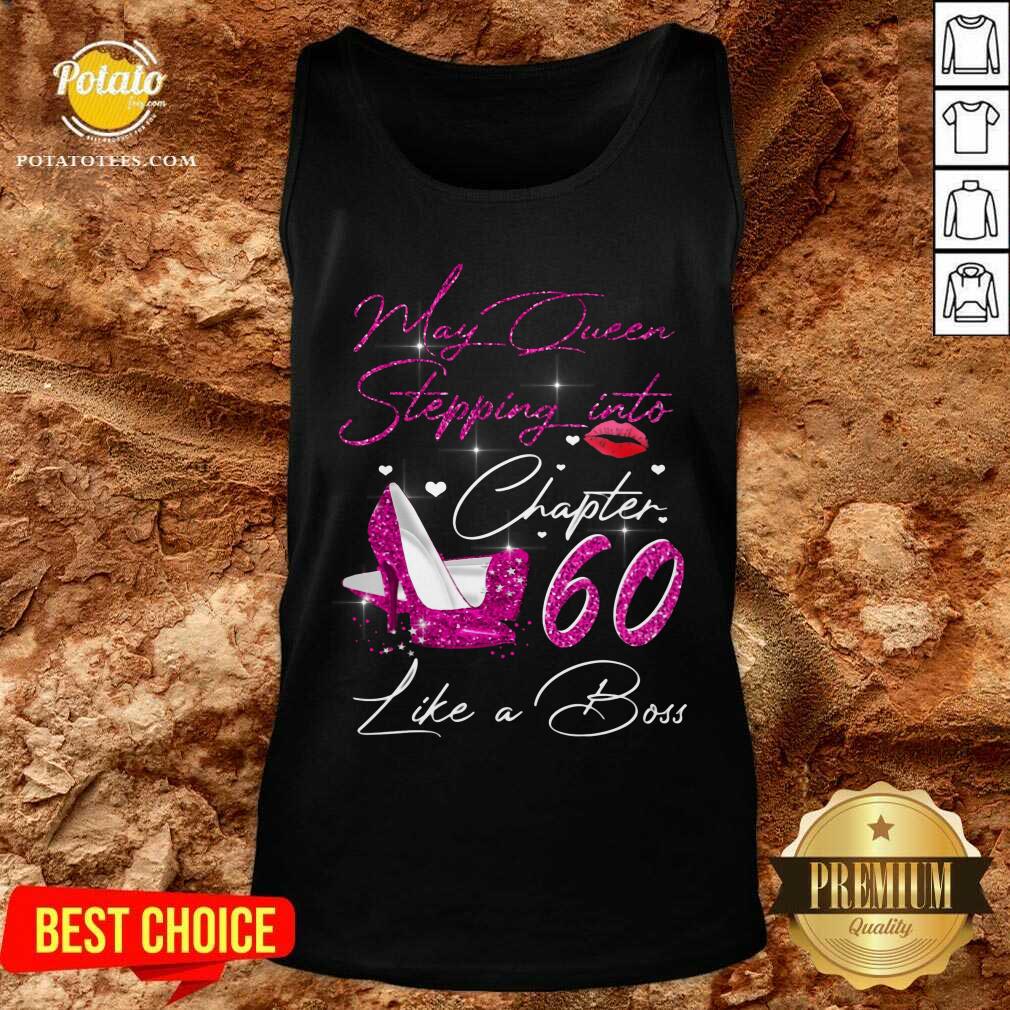 May Queen Stepping Into Chapter 60 Like A Boss Shirt - Image 4