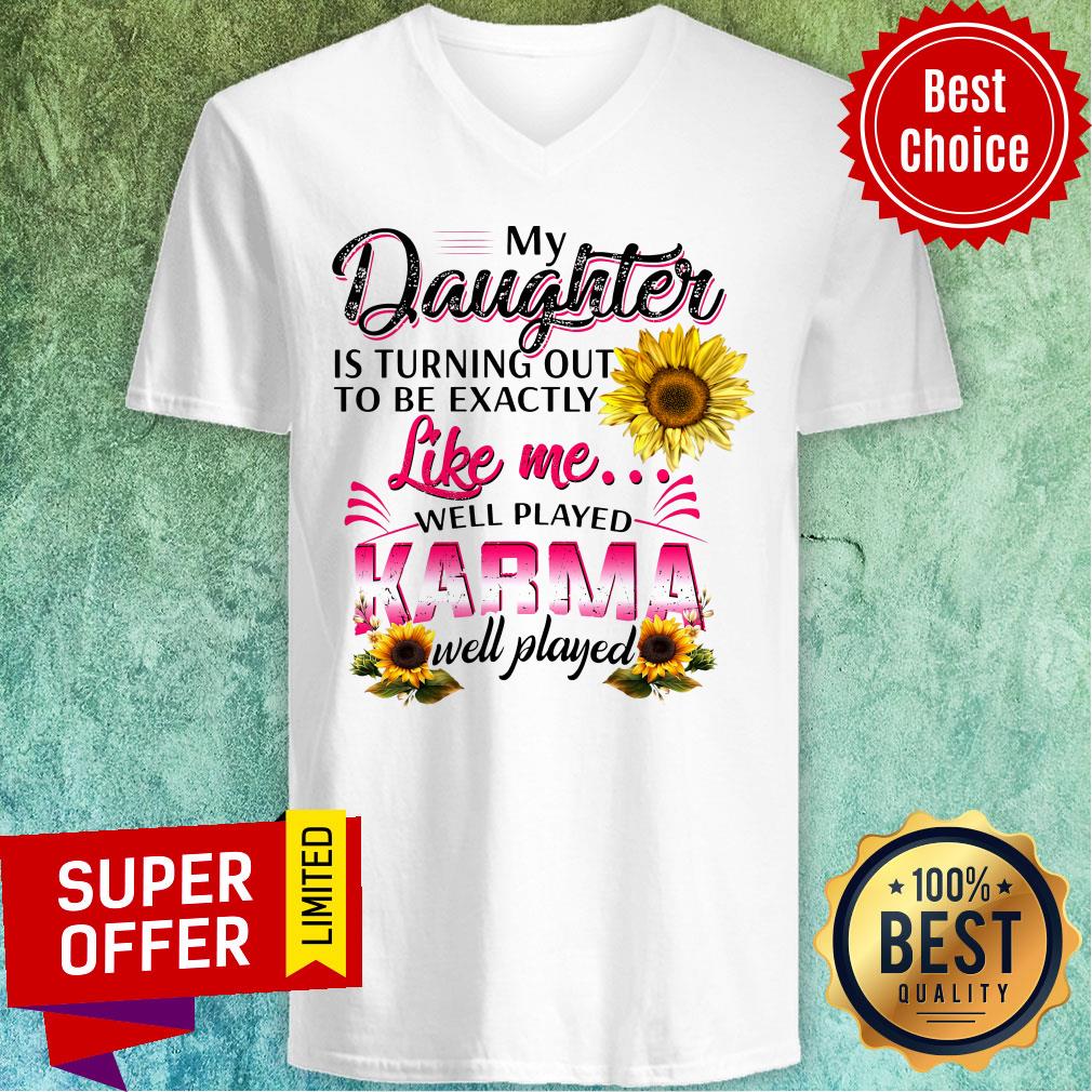 Top My Daughter Is Turning Out To Be Exactly Shirt - Image 3