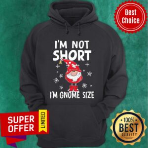Alternative view of I’m Not Short I’m Gnome Size Christmas Shirt