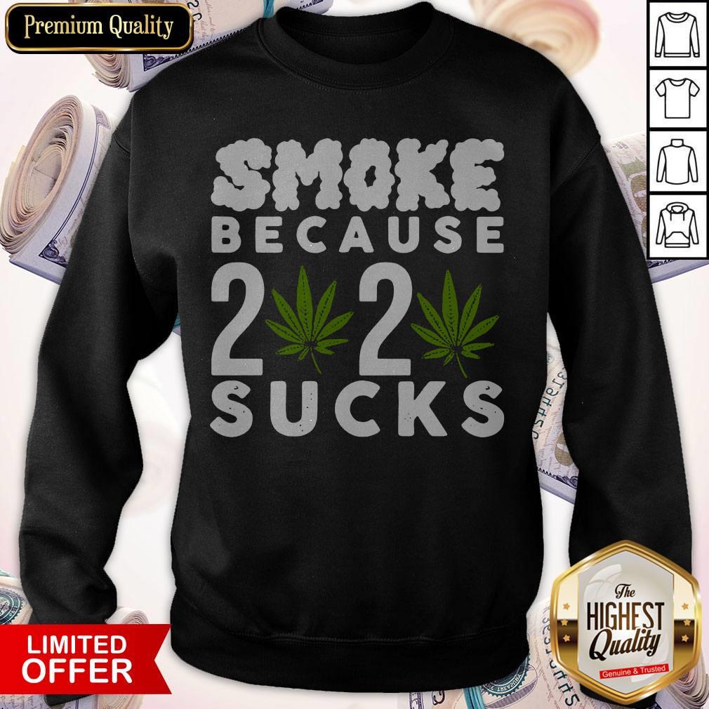 Official Smoke Because 2020 Sucks Shirt - Image 4