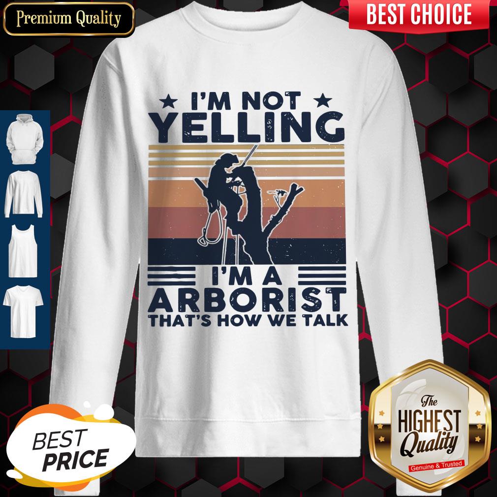 I’m Not Yelling I’m A Arboarist That’s How We Talk Shirt - Image 5