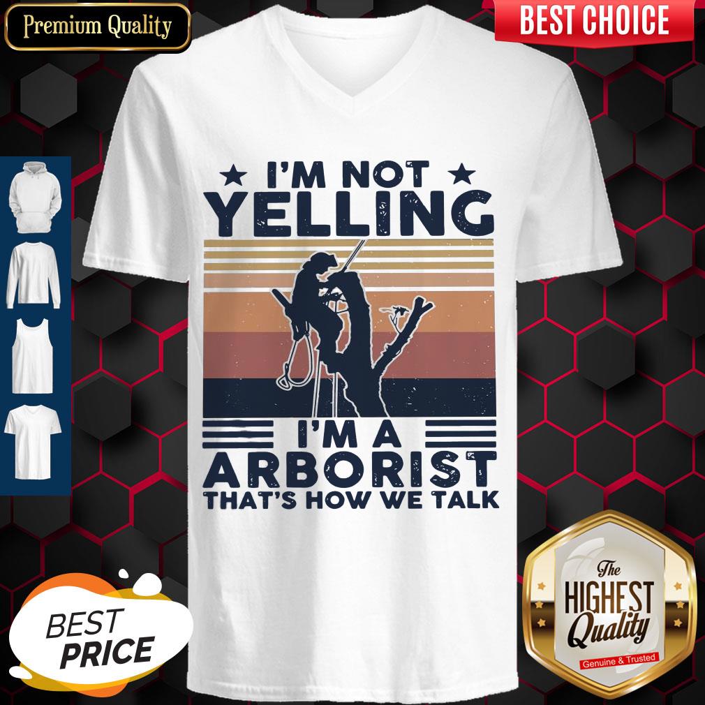 I’m Not Yelling I’m A Arboarist That’s How We Talk Shirt - Image 3
