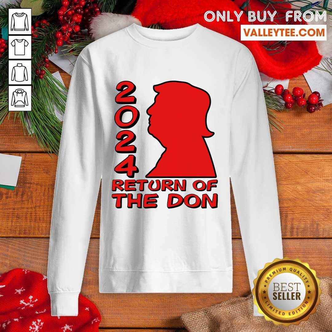 Stunning Donald Trump 2024 Return Of The Don Shirt - Image 2