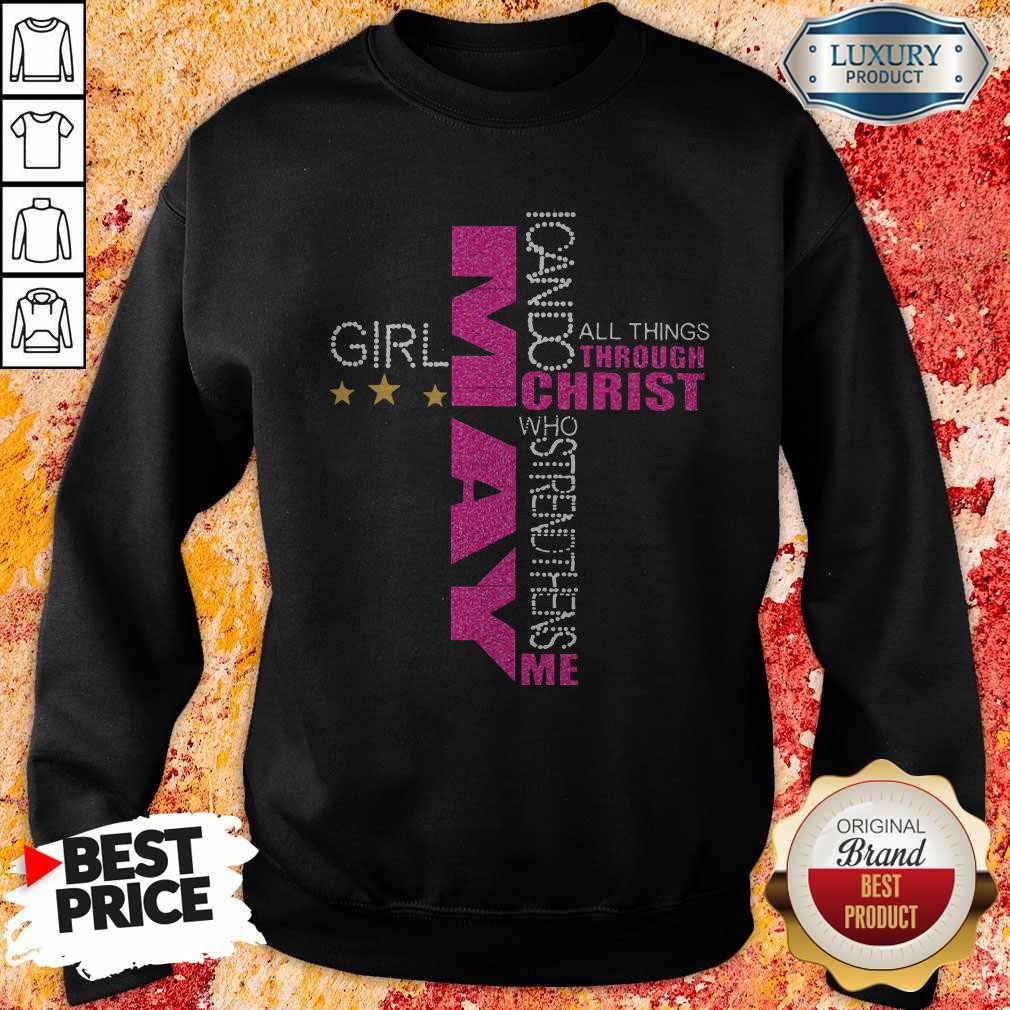 Top May Girl I Can Do All Things Through Christ Who Strengthens Me Shirt - Image 5