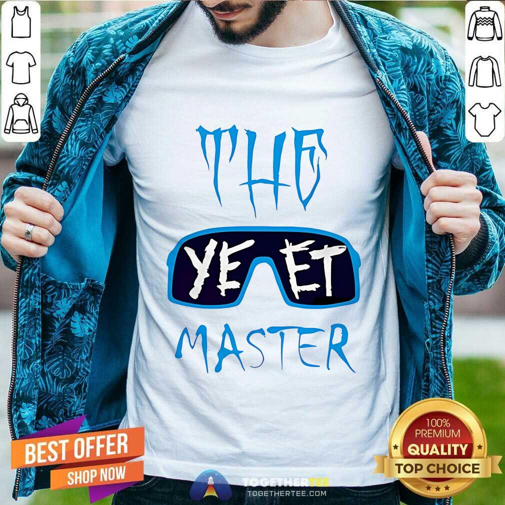 Pretty The Yeet Master T-Shirt