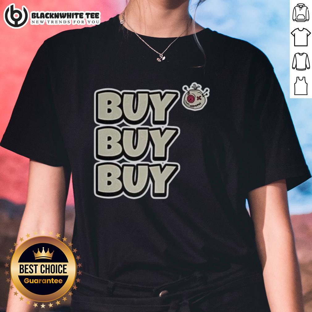 Top Voodoo Token Buy Buy Buy T-Shirt - Image 3