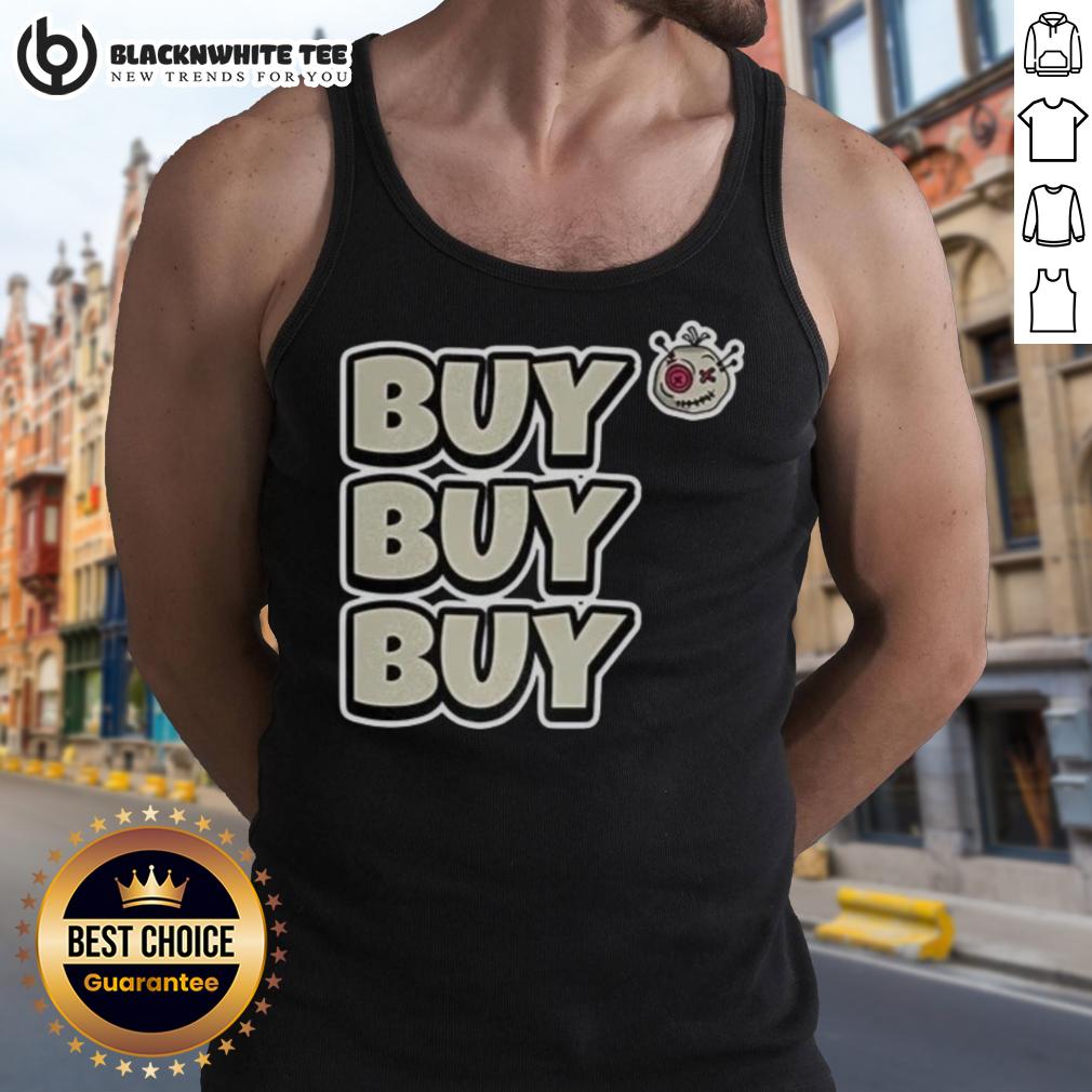 Top Voodoo Token Buy Buy Buy T-Shirt - Image 4
