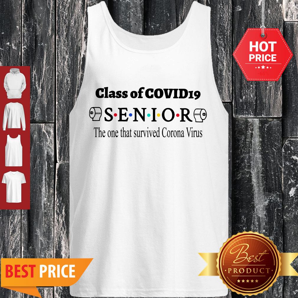 Good Class Of Covid 19 Senior The One That Survived Coronavirus Shirt - Image 5
