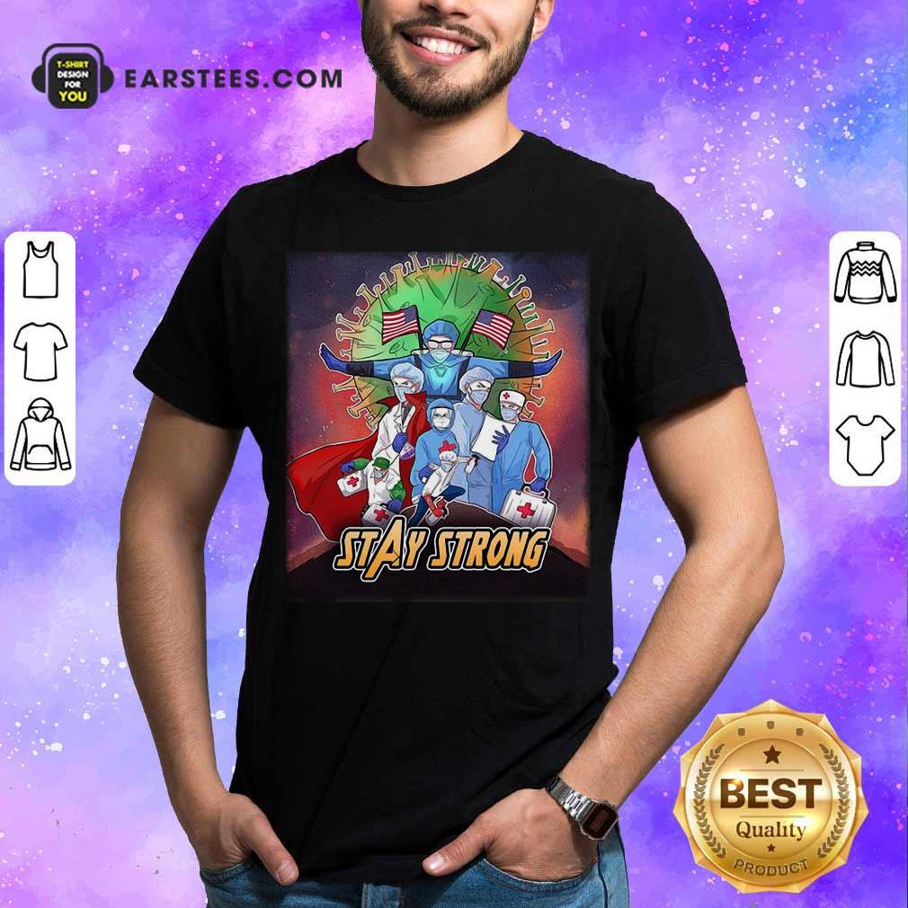 Coronavirus Avengers Nurses Stay Strong Shirt