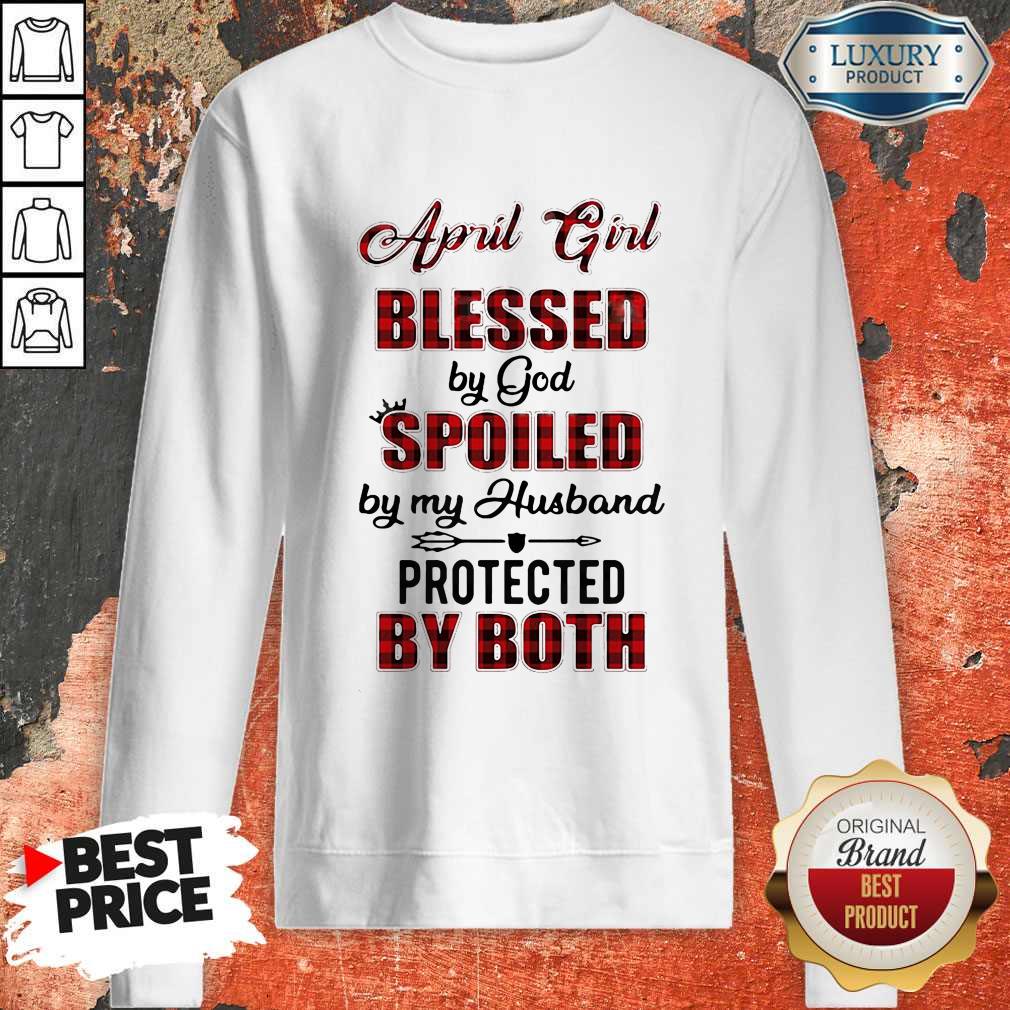 April Girl Blessed By God Spoiled By My Husband Protected By Both Shirt - Image 5