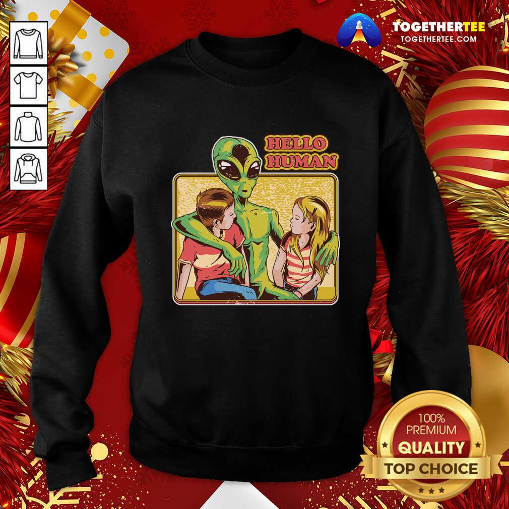 Awesome Alien Hello Human Shirt - Image 4