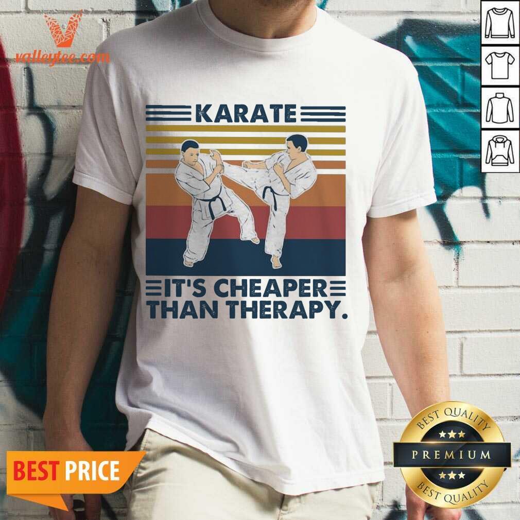 Fantastic Karate Its Cheaper Than Therapy Vintage Shirt