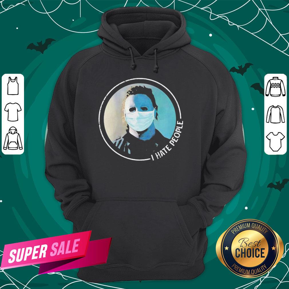 Halloween Michael Myers Mask I Hate People Shirt - Image 5