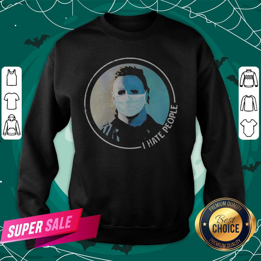 Halloween Michael Myers Mask I Hate People Shirt - Image 4