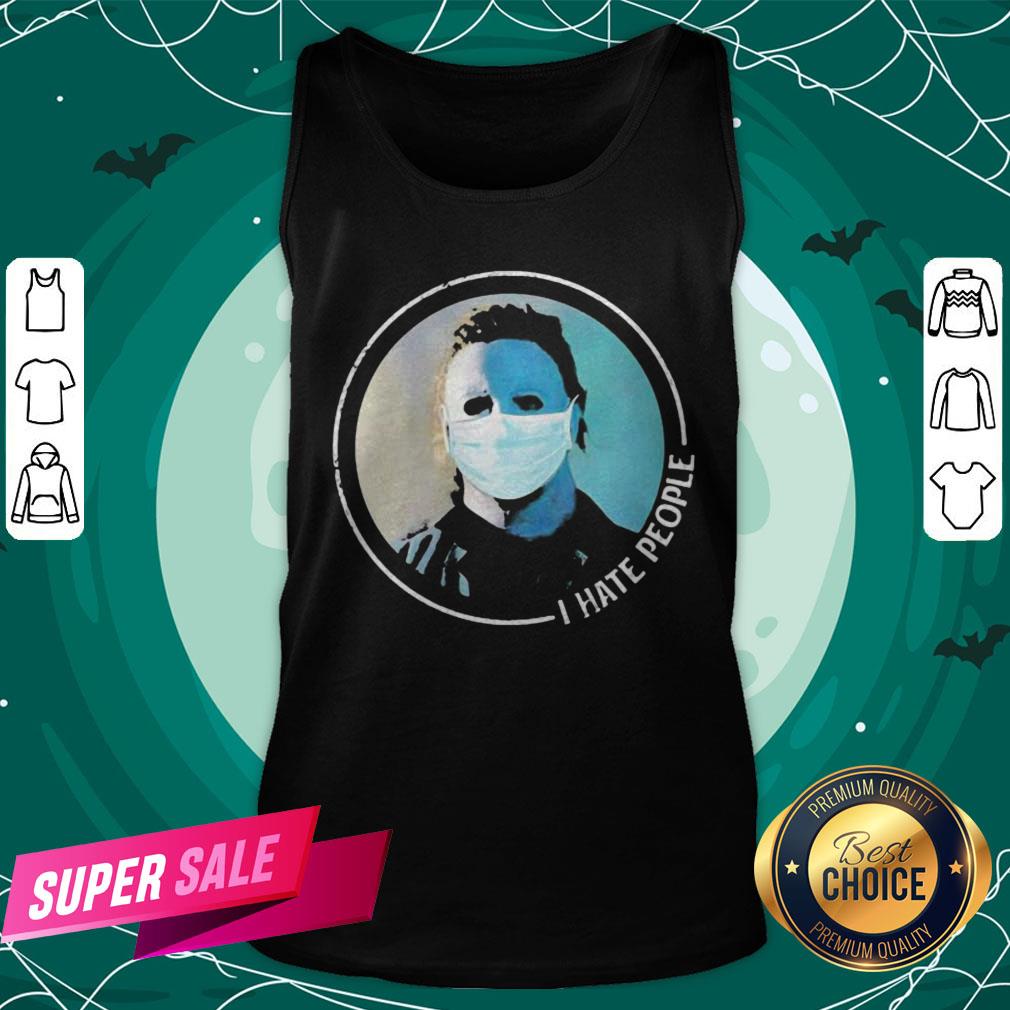 Halloween Michael Myers Mask I Hate People Shirt - Image 3