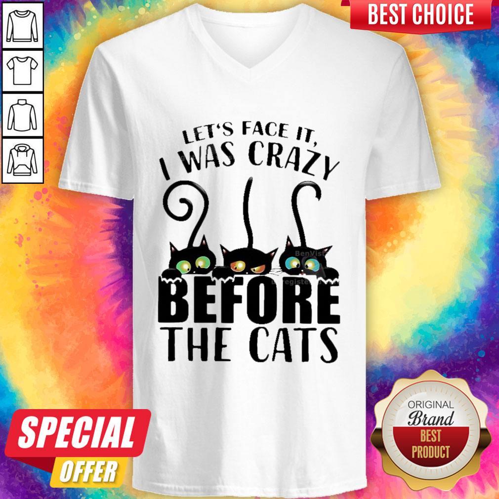 Top Let’s Face It I Was Crazy Before The Cats Shirt - Image 3