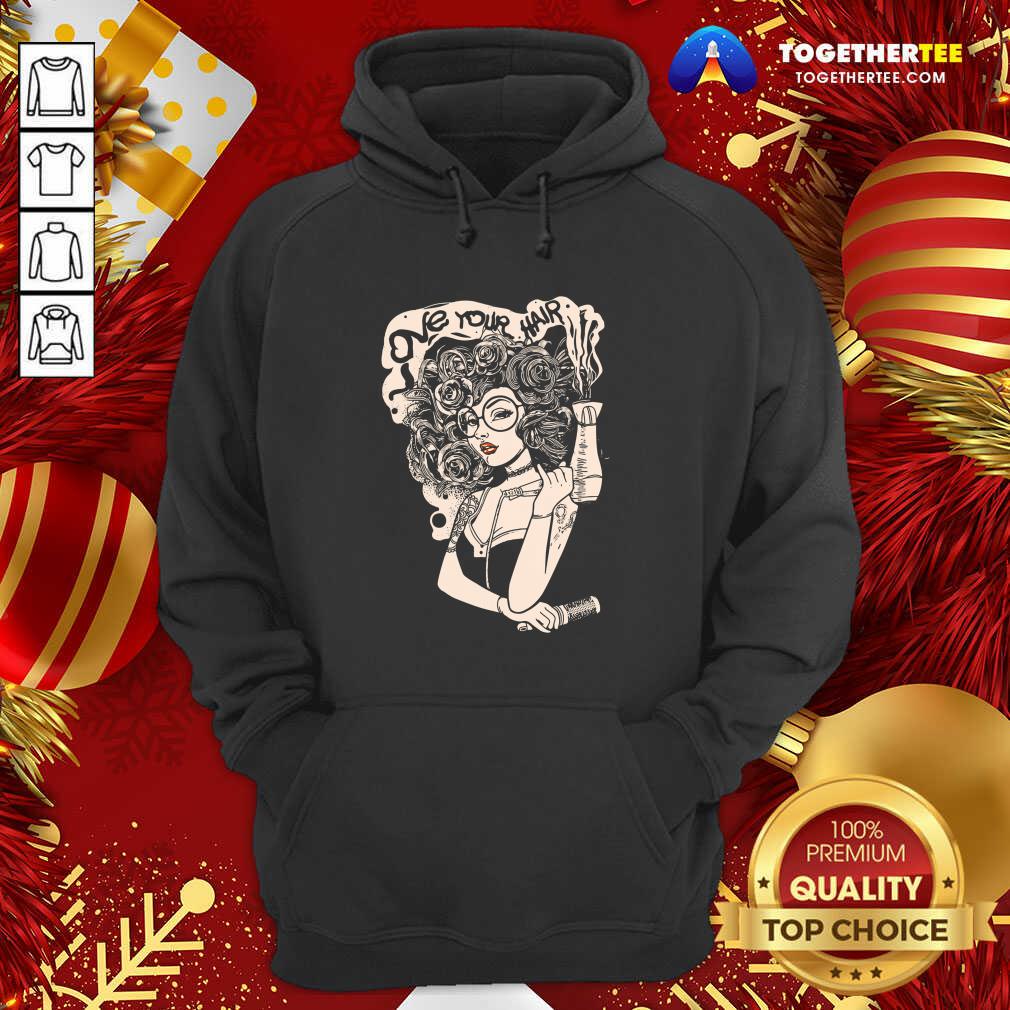 Beautiful Love Your Hair Shirt - Image 5