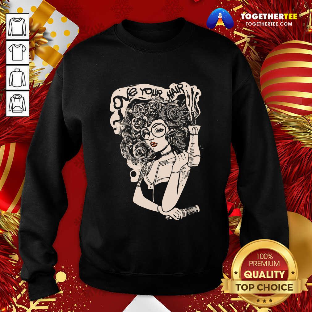 Beautiful Love Your Hair Shirt - Image 4