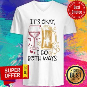 Alternative view of It's Okay I Go Both Ways Shirt