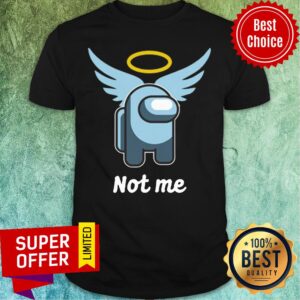 Premium Pas Moi Angel Not Me Shirt