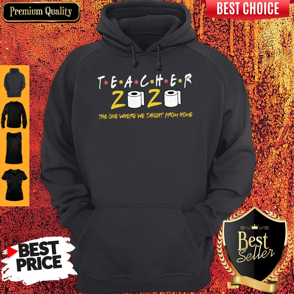 Premium Teacher 2020 The One Where We Taught From Home Shirt - Image 2