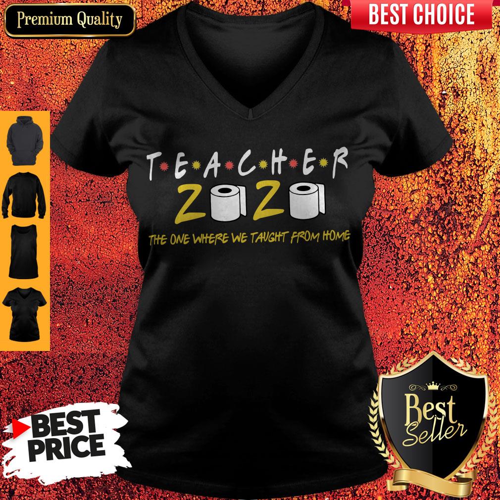 Premium Teacher 2020 The One Where We Taught From Home Shirt - Image 5