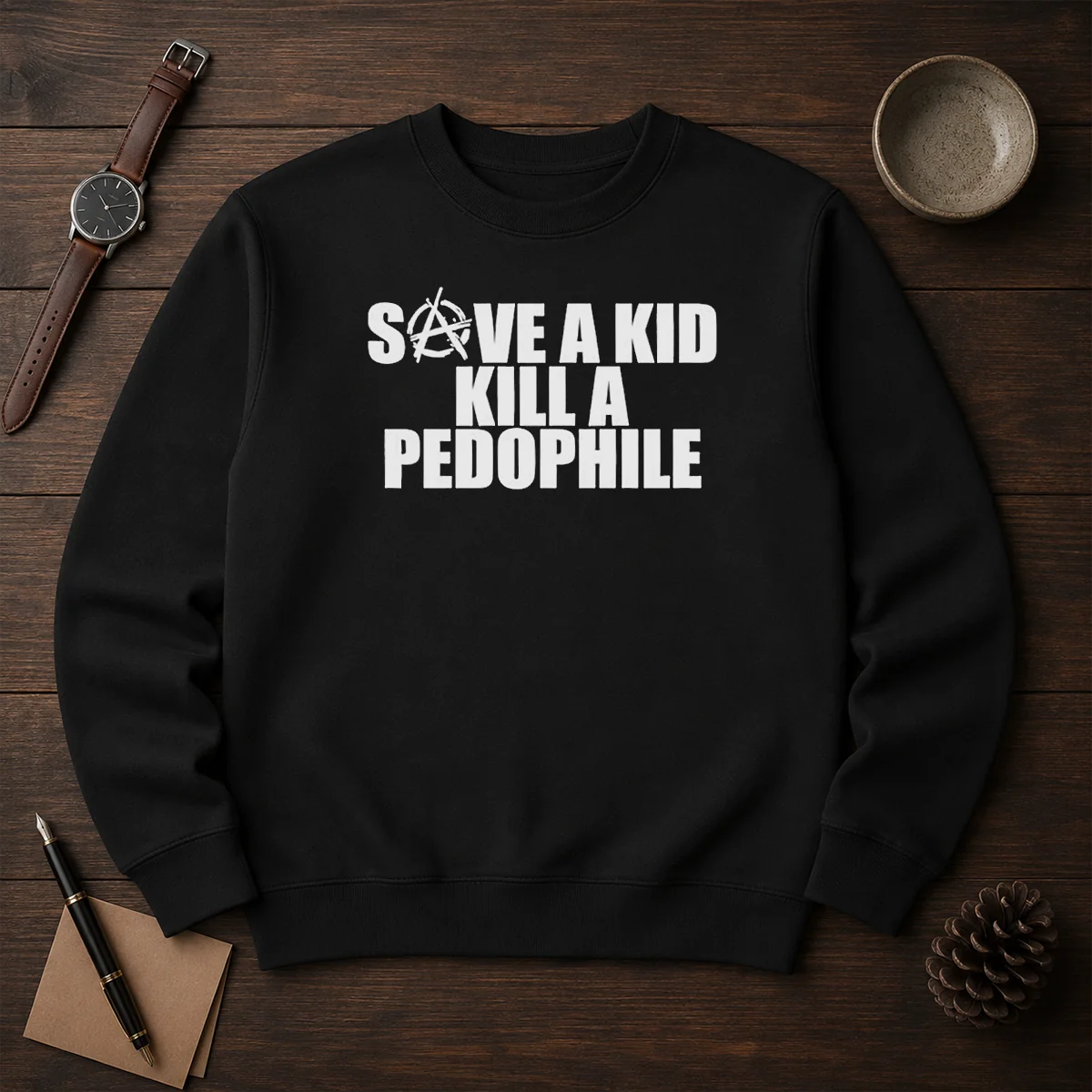 Good Save A Kid Kill A Pedophile Anarchy Symbol Message Shirt - Image 7
