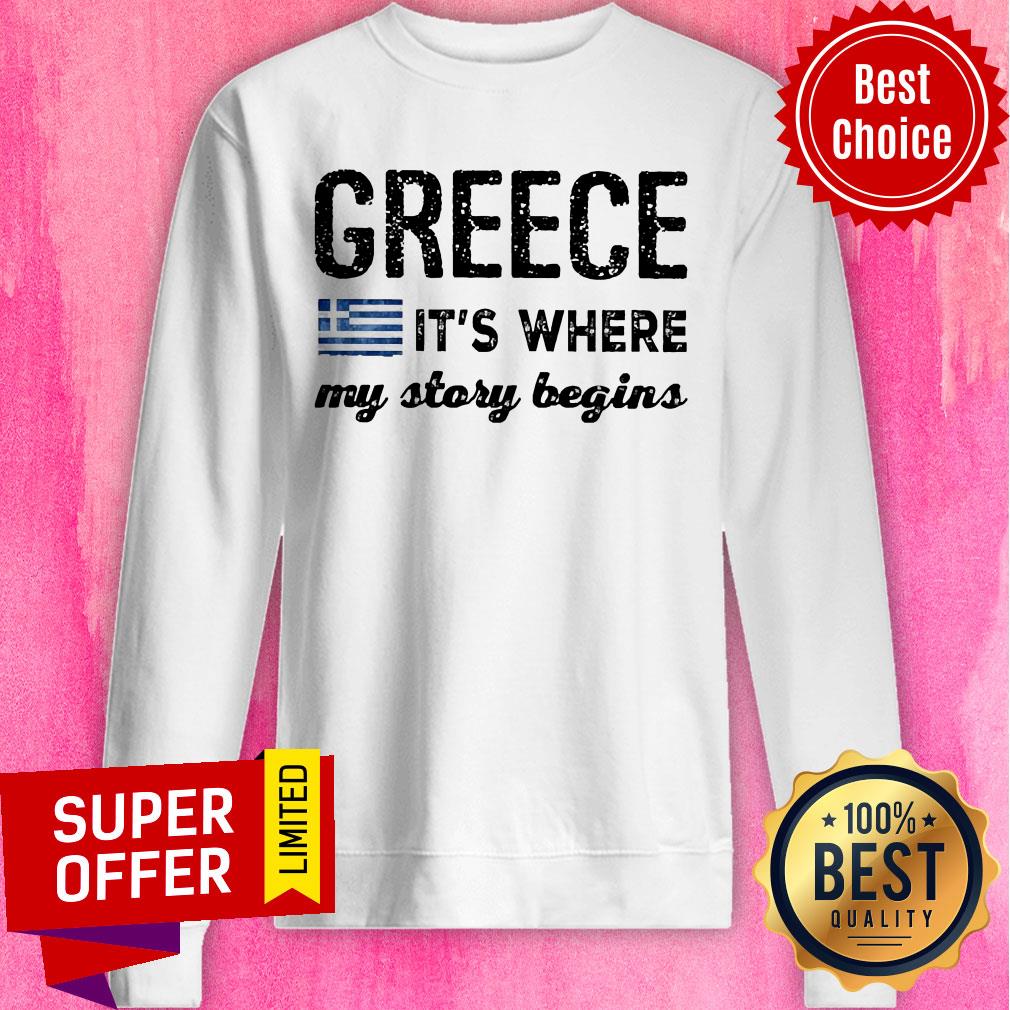 Greece Flag It's Where My Story Begins Shirt - Image 4