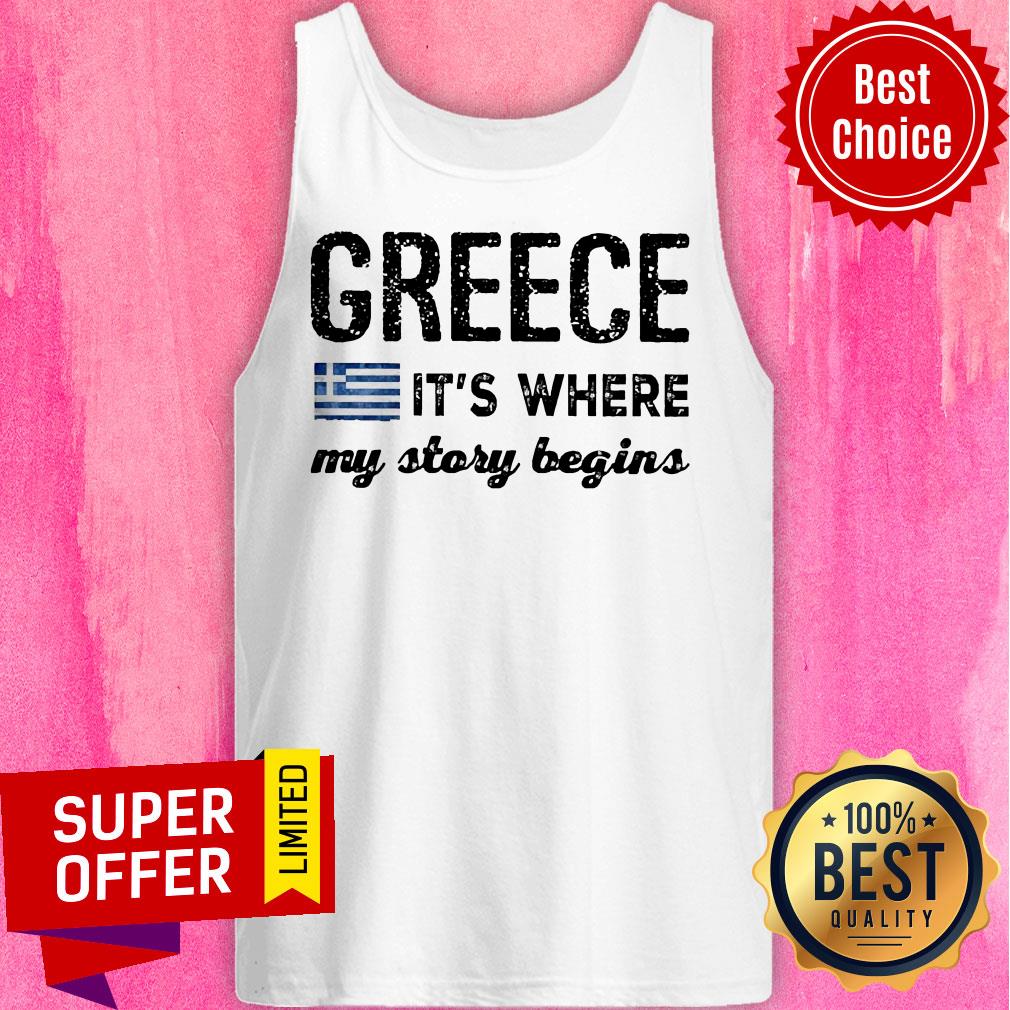 Greece Flag It's Where My Story Begins Shirt - Image 3