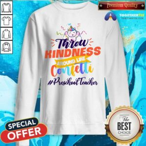 Alternative view of Unicorn Throw Kindness Around Like Confetti Preschool Teacher Shirt