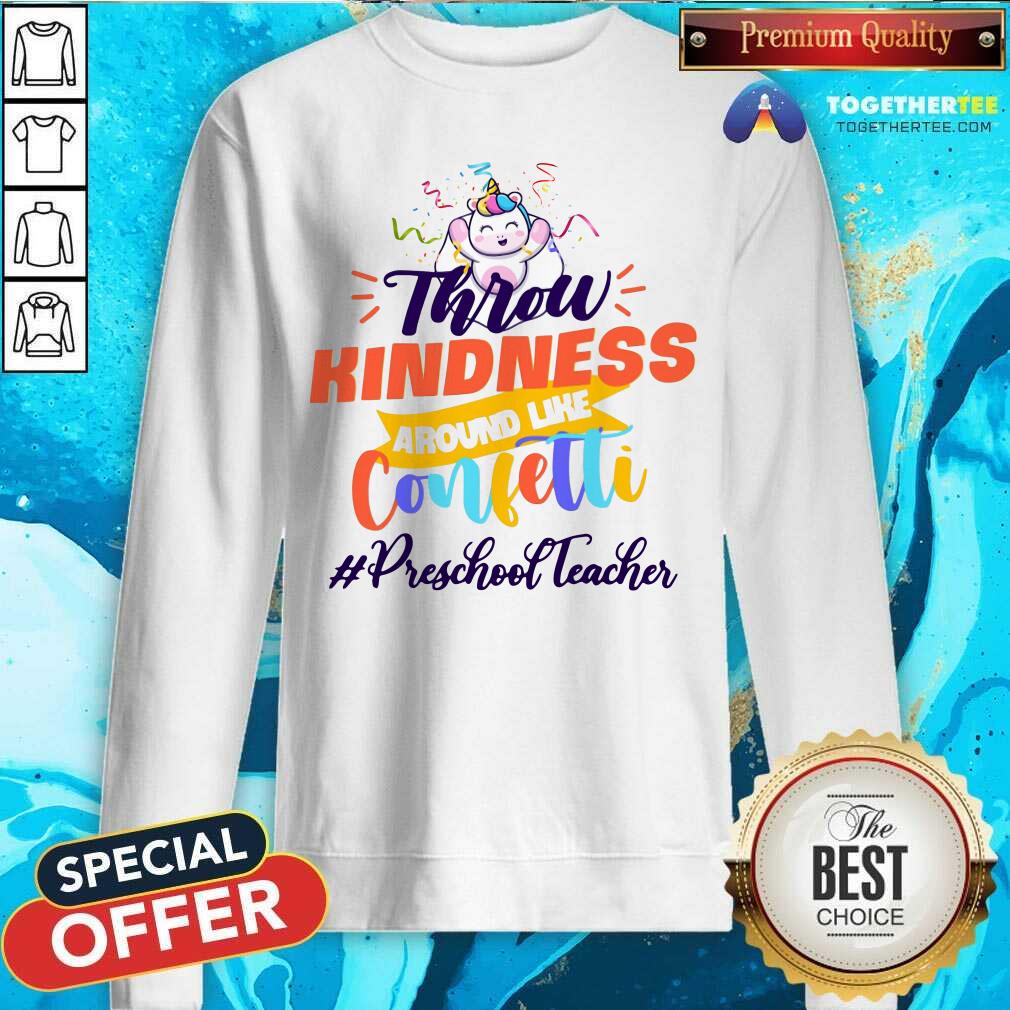 Unicorn Throw Kindness Around Like Confetti Preschool Teacher Shirt - Image 2