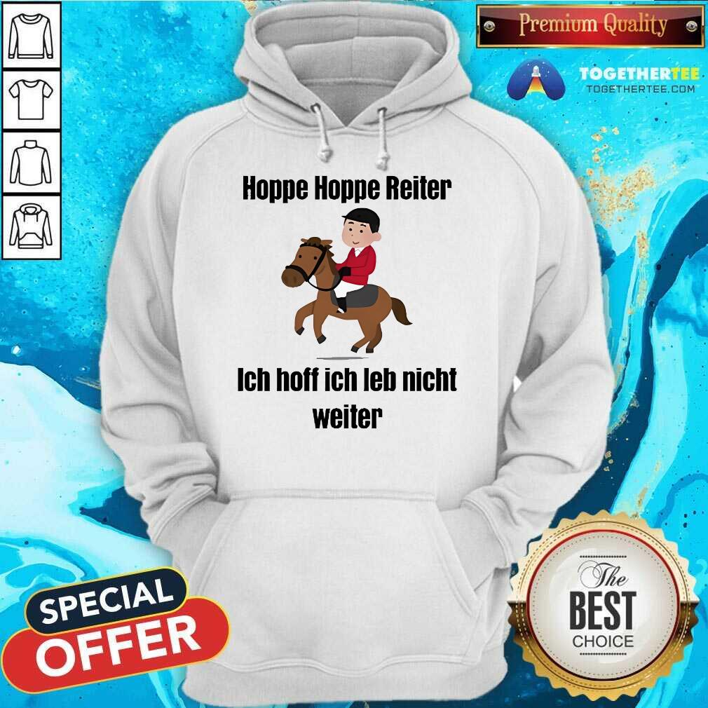 Top Hoppe Hoppe Reiter Ich Hoff Ich Leb Nicht Weiter T-Shirt - Image 2