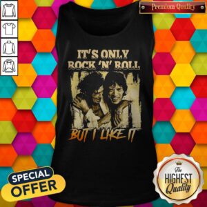Alternative view of Top It's Only Rock N Roll But I Like It Shirt