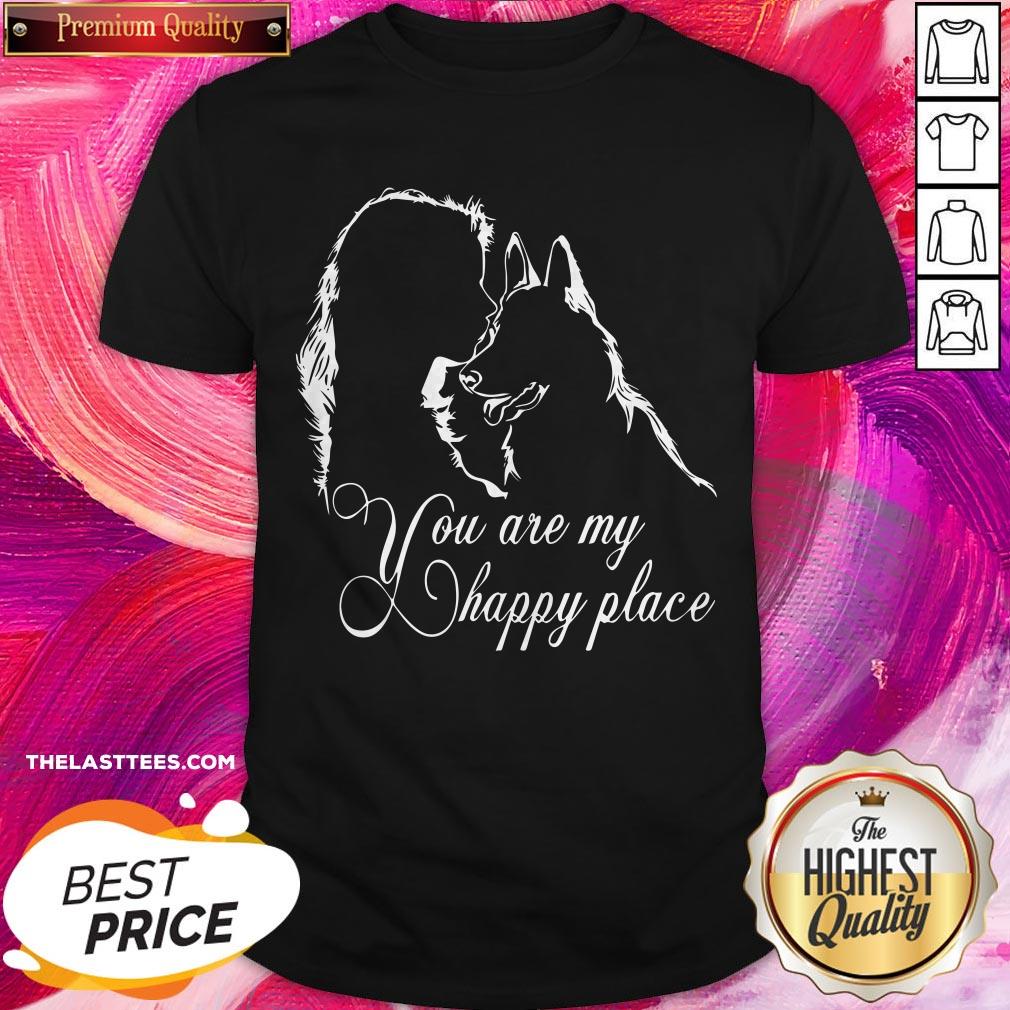 Girl Kiss Dog You Are My Happy Place Shirt