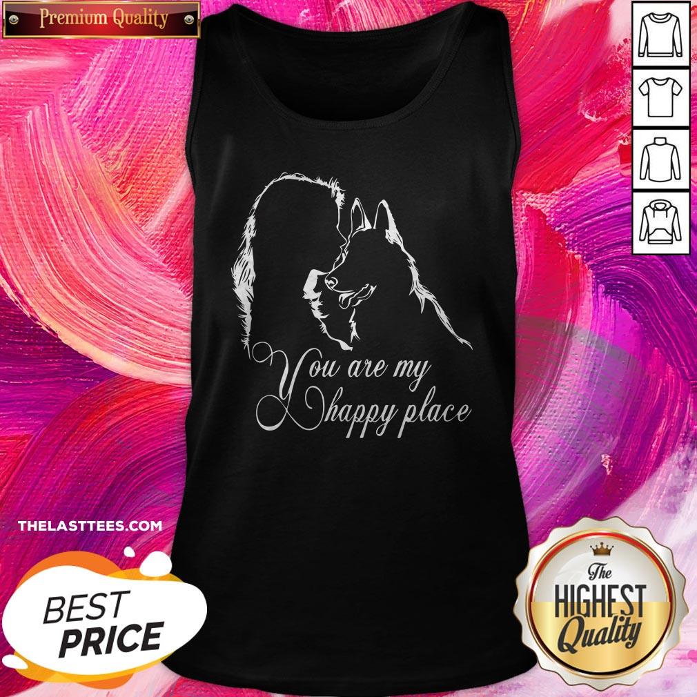 Girl Kiss Dog You Are My Happy Place Shirt - Image 3