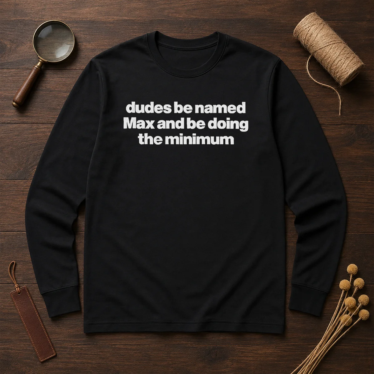 Awesome Dudes Be Named Max And Be Doing The Minimum Shirt - Image 6