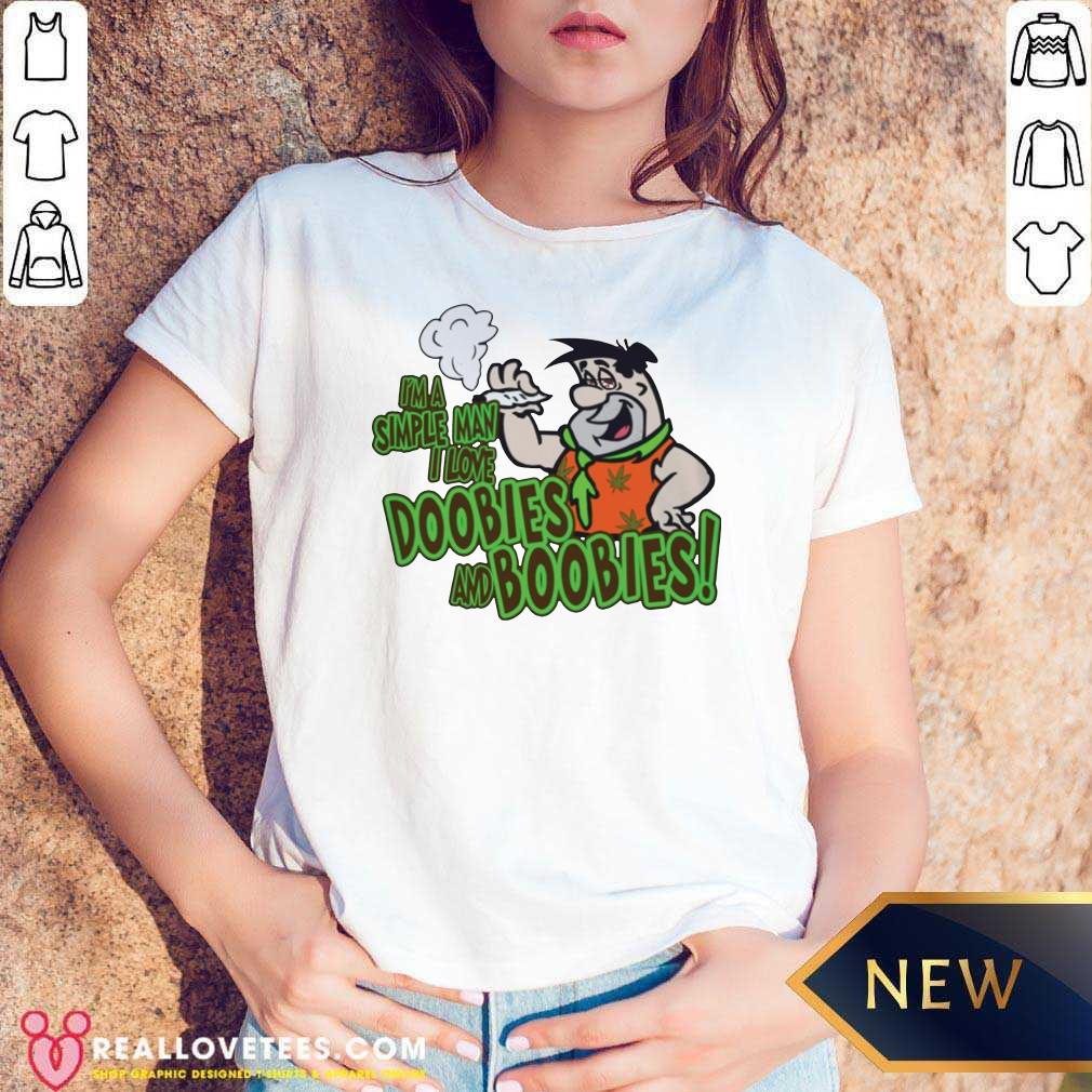 Official Im A Simple Man I Love Doobies And Boobies 22020 Shirt - Image 5