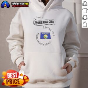 Alternative view of Official Just A Montana Girl Living In A North Dakota World Shirt