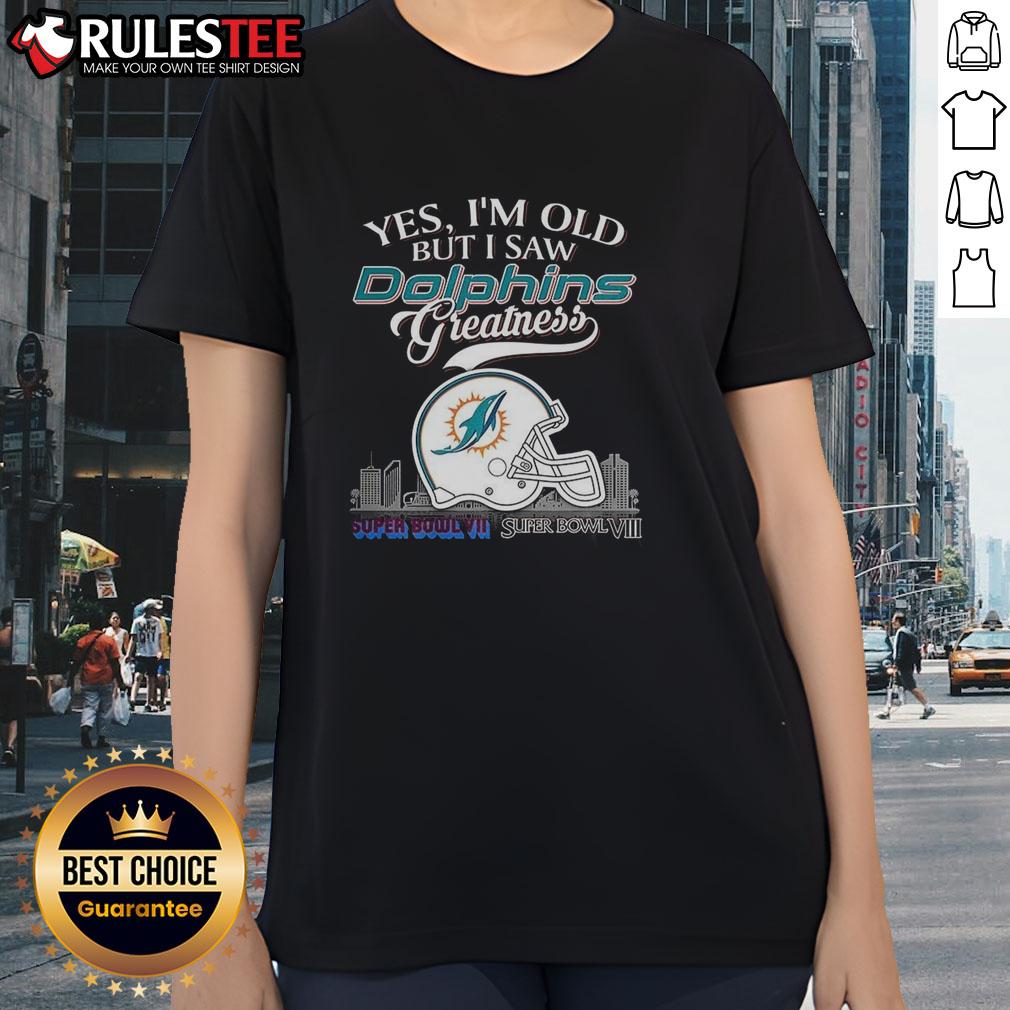 Awesome Yes I'm Old But I Saw Miami Dolphins Greatness Super Bowl Helmet Skyline T-Shirt - Image 3