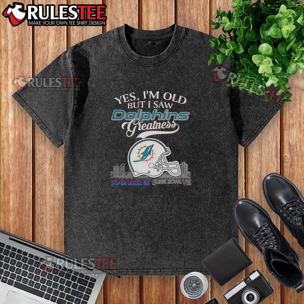 Awesome Yes I'm Old But I Saw Miami Dolphins Greatness Super Bowl Helmet Skyline T-Shirt - Image 6